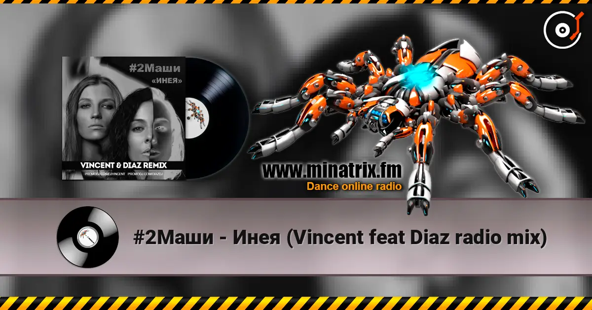 #2Маши - Инея (Vincent feat Diaz radio mix) escuchar online en alta calidad | Minatrix.FM