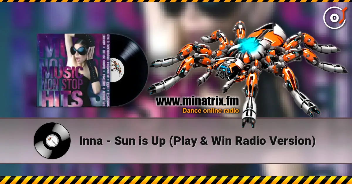 Inna - Sun is Up (Play & Win Radio Version) escuchar online en alta calidad | Minatrix.FM