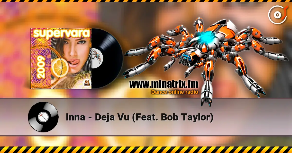 Inna - Deja Vu (Feat. Bob Taylor) escuchar online en alta calidad | Minatrix.FM