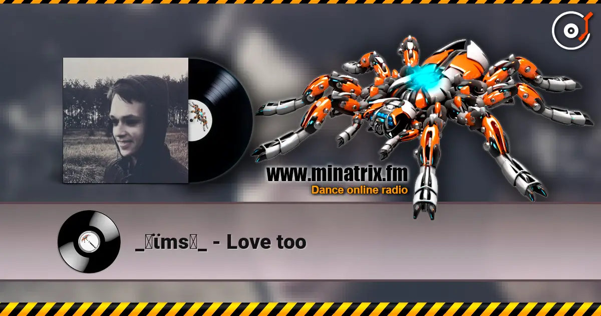 _✝ϊms♄_ - Love too escuchar online en alta calidad | Minatrix.FM