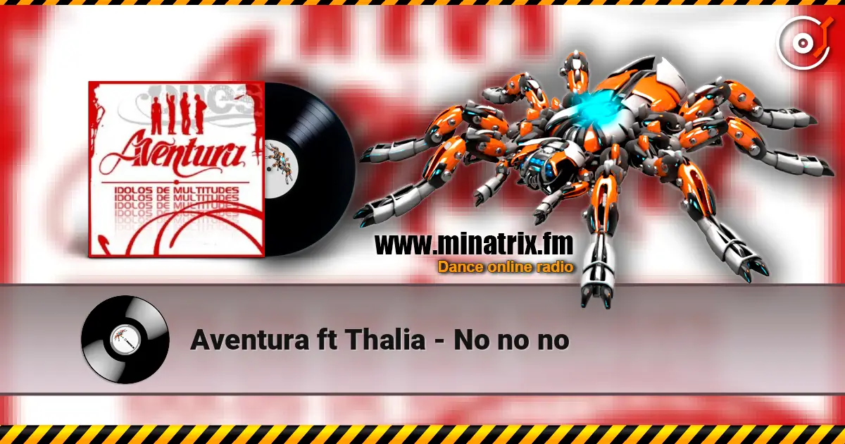 Aventura  ft Thalia - No no no escuchar online en alta calidad | Minatrix.FM