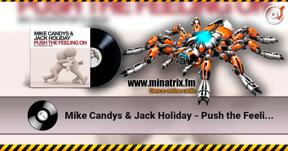 Mike Candys & Jack Holiday - Push the Feeling On escuchar online en alta calidad | Minatrix.FM