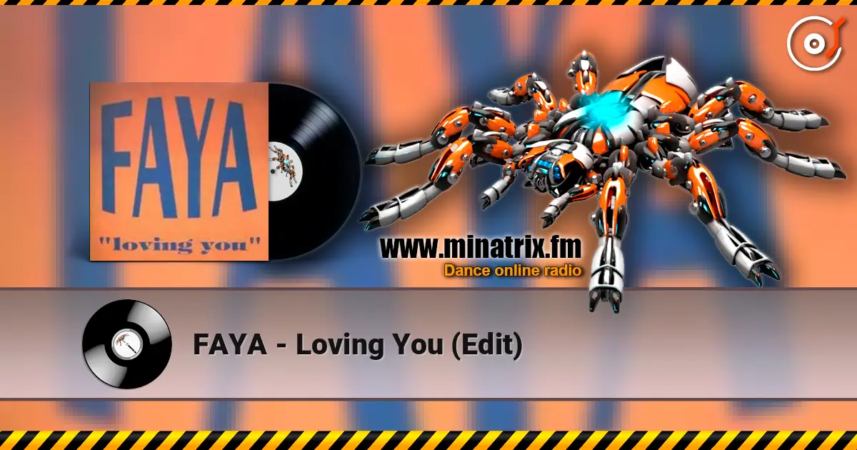 FAYA - Loving You (Edit) escuchar online en alta calidad | Minatrix.FM
