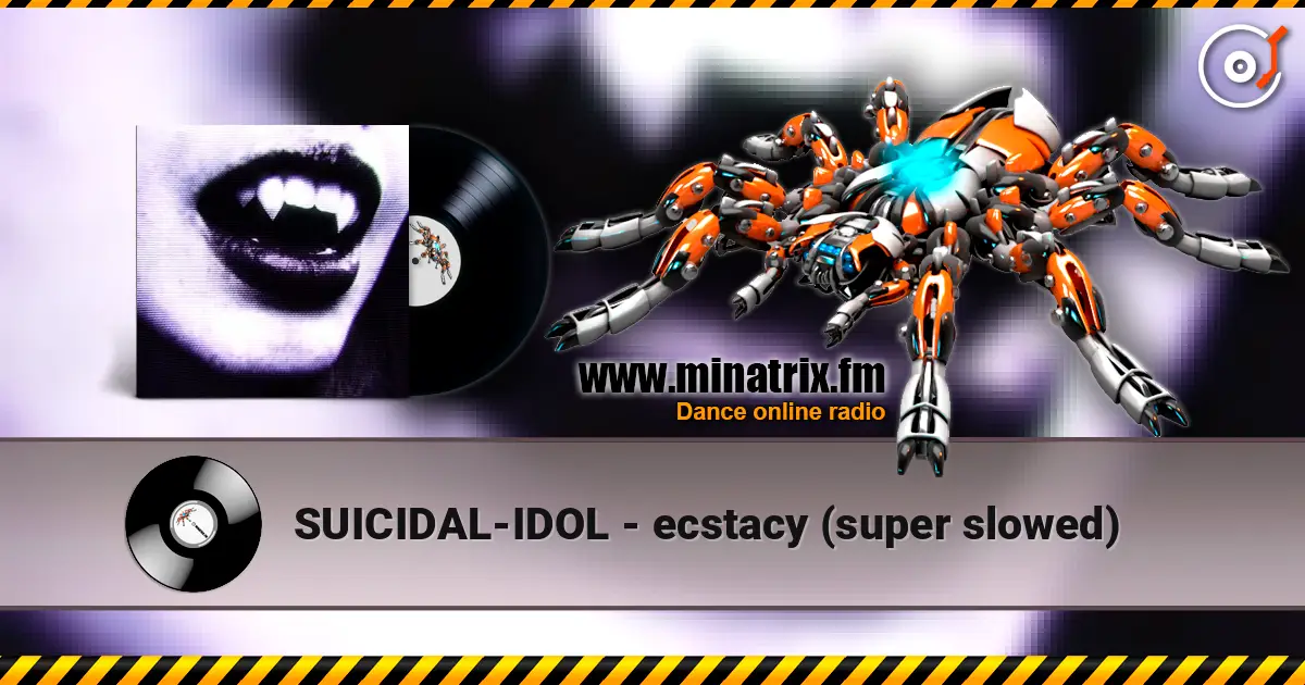 SUICIDAL-IDOL - ecstacy (super slowed) escuchar online en alta calidad | Minatrix.FM