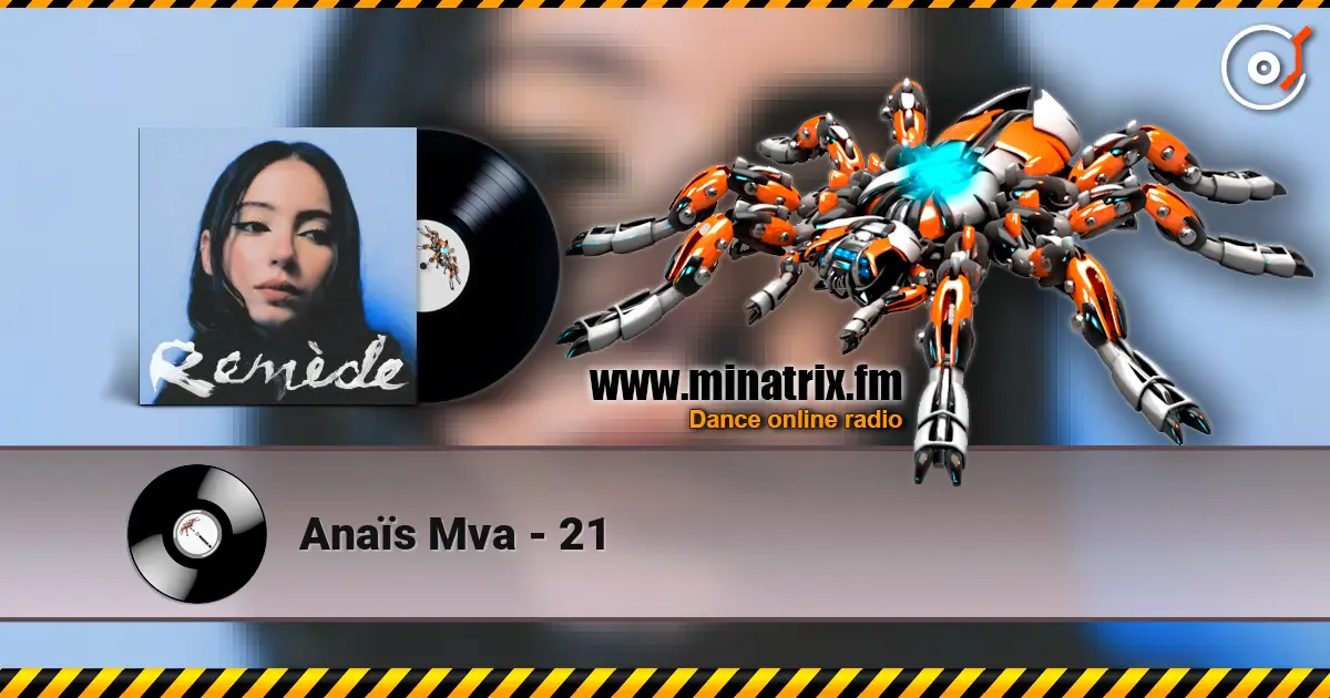 Anaïs Mva - 21 escuchar online en alta calidad | Minatrix.FM
