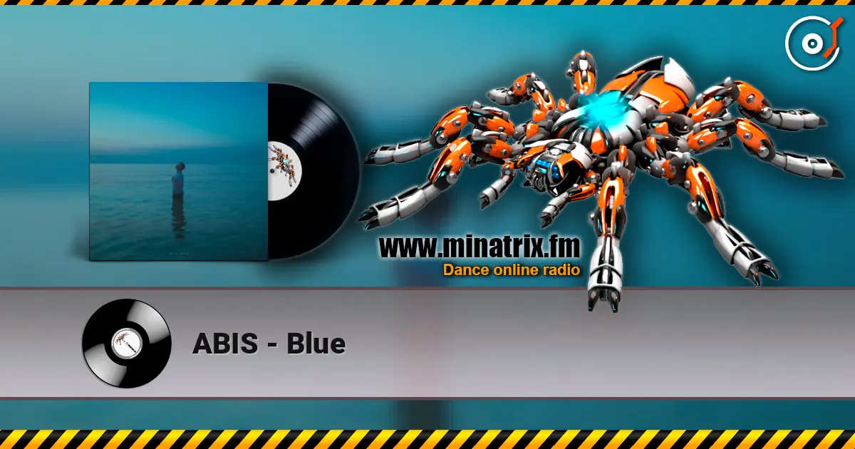 ABIS - Blue escuchar online en alta calidad | Minatrix.FM