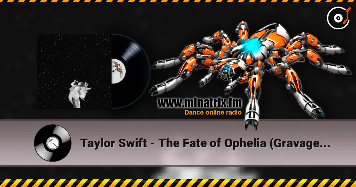 Taylor Swift - The Fate of Ophelia (Gravagerz Remix) escuchar online en alta calidad | Minatrix.FM