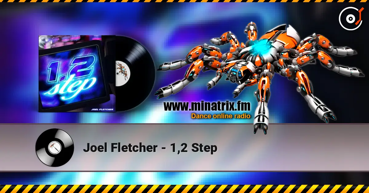 Joel Fletcher - 1,2 Step escuchar online en alta calidad | Minatrix.FM