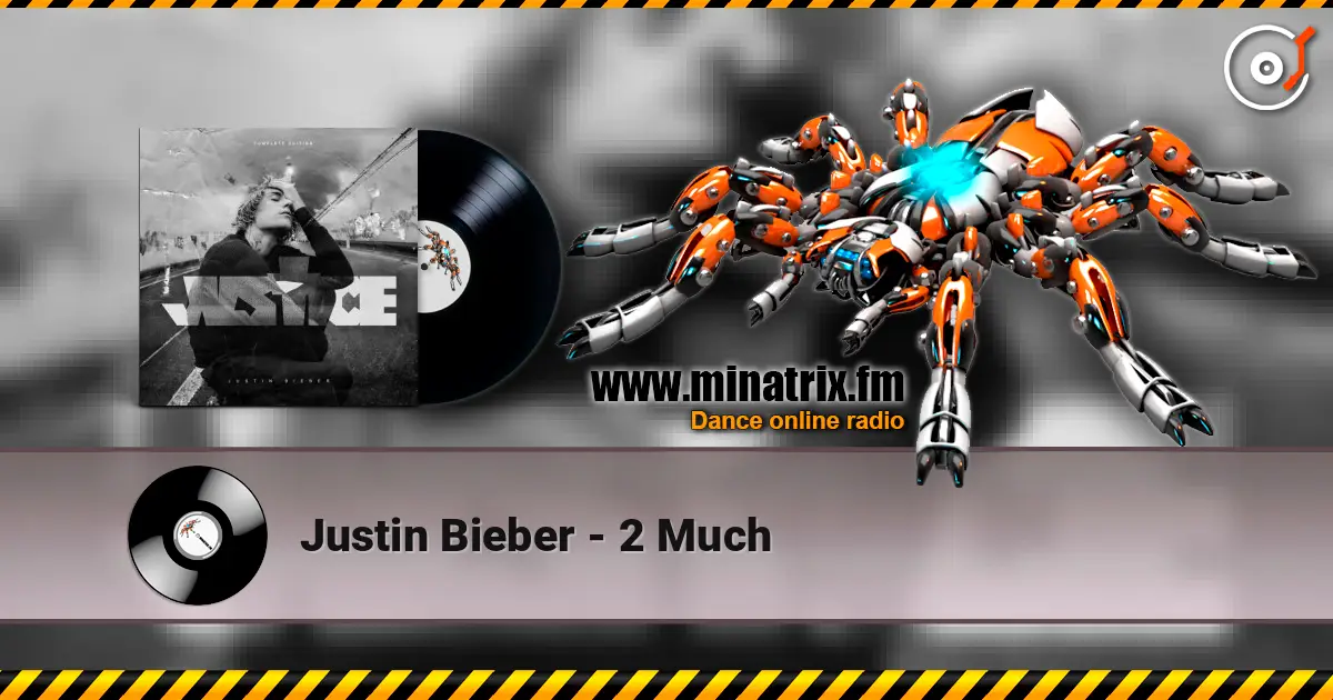 Justin Bieber - 2 Much escuchar online en alta calidad | Minatrix.FM