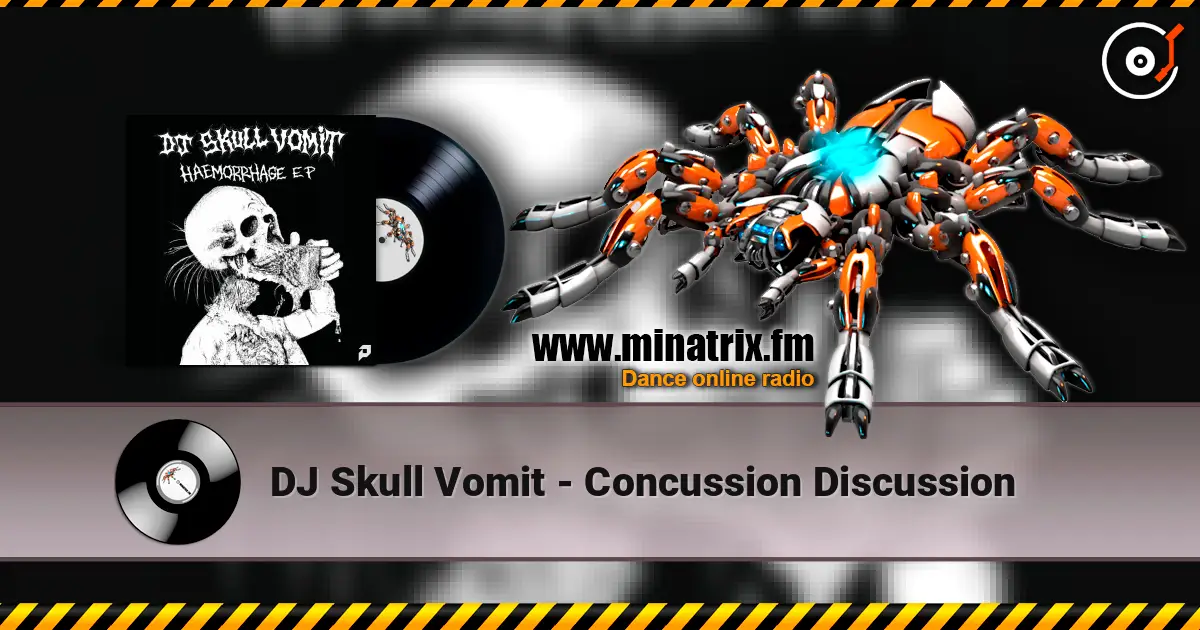 DJ Skull Vomit - Concussion Discussion escuchar online en alta calidad | Minatrix.FM