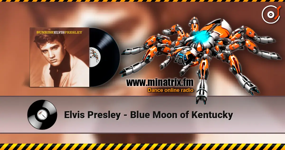 Elvis Presley - Blue Moon of Kentucky escuchar online en alta calidad | Minatrix.FM