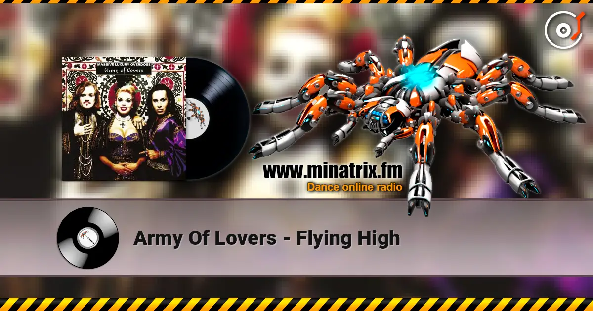 Army Of Lovers - Flying High escuchar online en alta calidad | Minatrix.FM