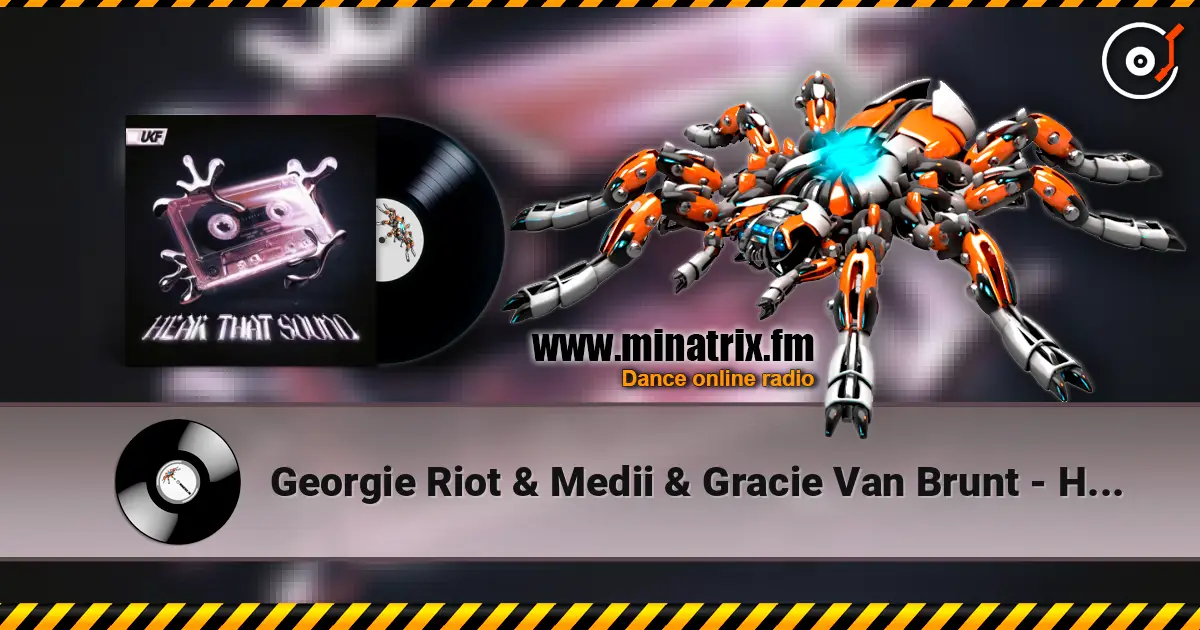 Georgie Riot & Medii & Gracie Van Brunt - Hear That Sound escuchar online en alta calidad | Minatrix.FM