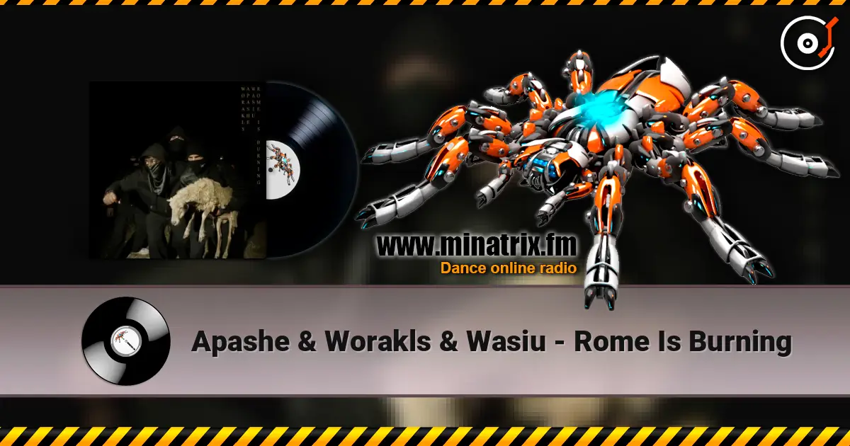 Apashe & Worakls & Wasiu - Rome Is Burning escuchar online en alta calidad | Minatrix.FM