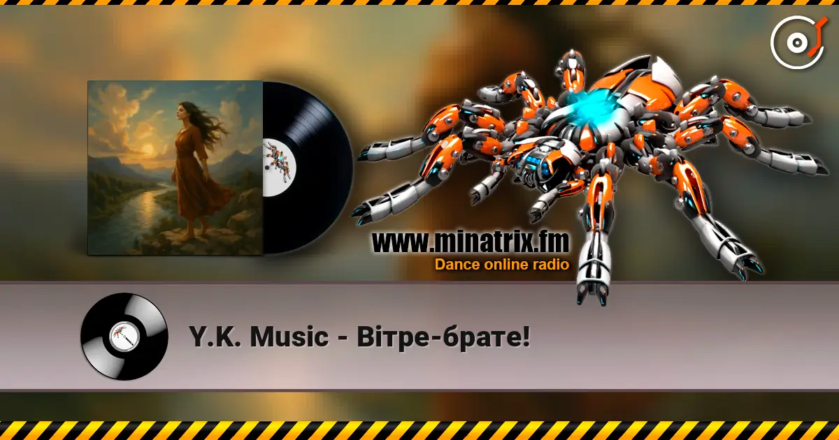 Y.K. Music - Вітре-брате! escuchar online en alta calidad | Minatrix.FM