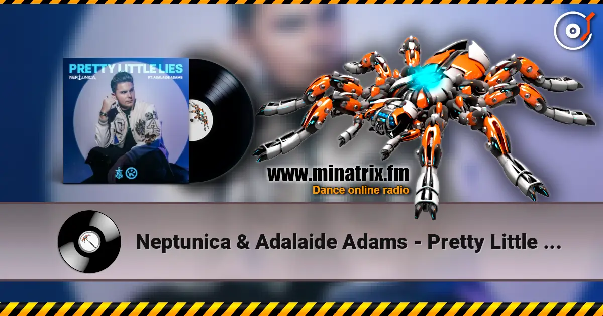 Neptunica & Adalaide Adams - Pretty Little Lies escuchar online en alta calidad | Minatrix.FM