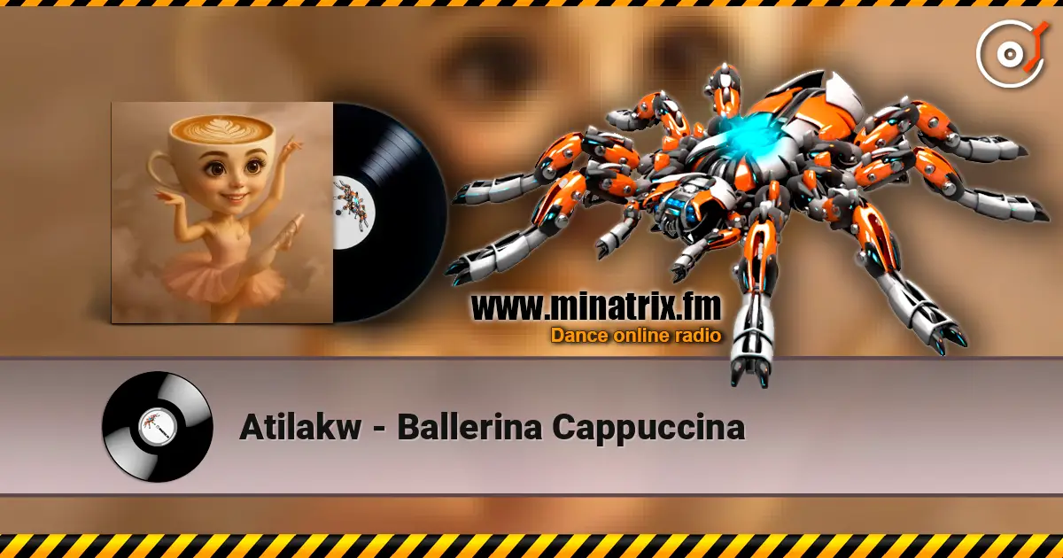 Atilakw - Ballerina Cappuccina escuchar online en alta calidad | Minatrix.FM