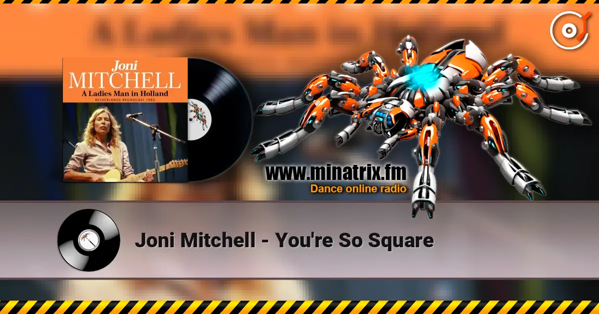 Joni Mitchell - You're So Square escuchar online en alta calidad | Minatrix.FM