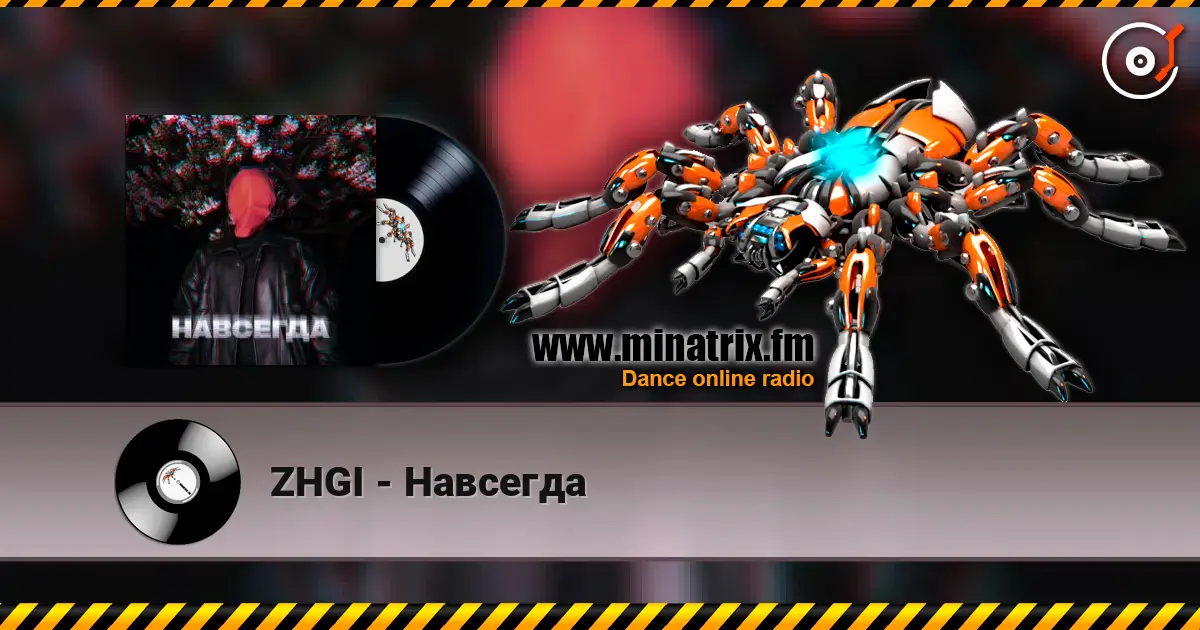 ZHGI - Навсегда escuchar online en alta calidad | Minatrix.FM