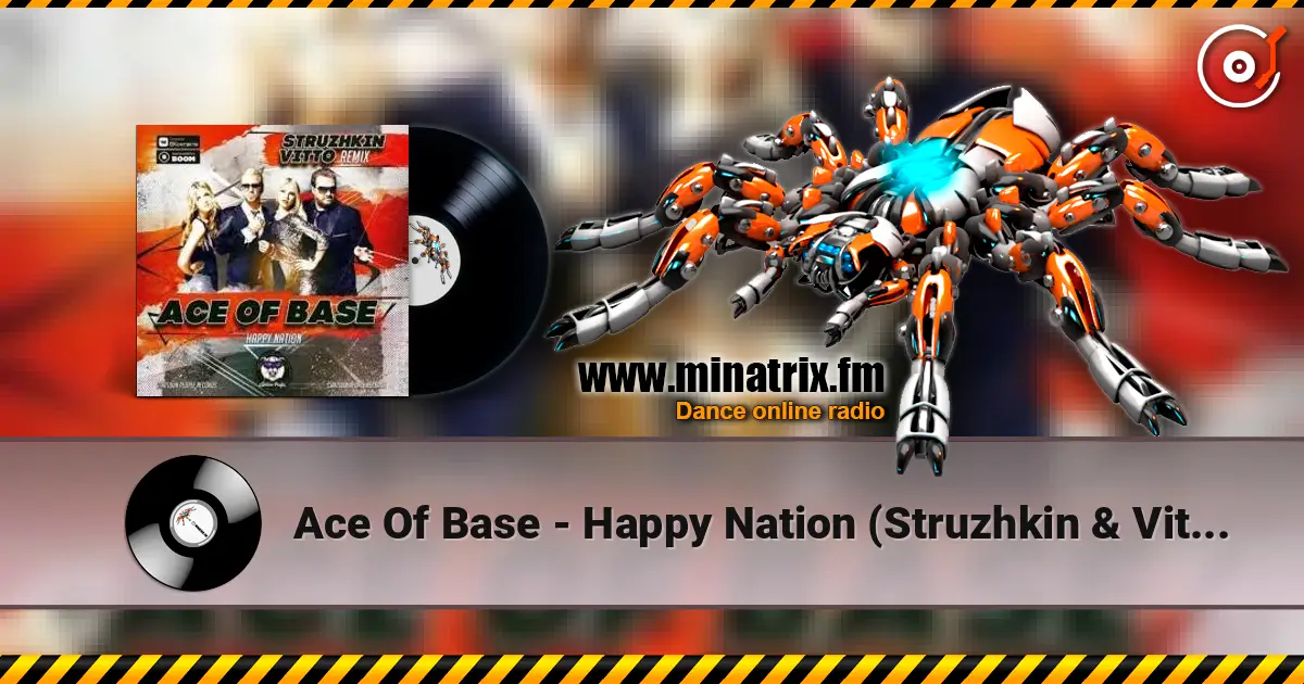 Ace Of Base - Happy Nation (Struzhkin & Vitto remix) escuchar online en alta calidad | Minatrix.FM