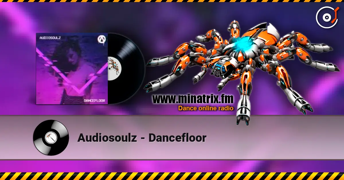 Audiosoulz - Dancefloor escuchar online en alta calidad | Minatrix.FM