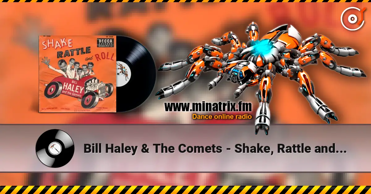 Bill Haley & The Comets - Shake, Rattle and Roll escuchar online en alta calidad | Minatrix.FM