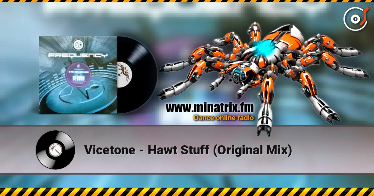 Vicetone - Hawt Stuff (Original Mix) escuchar online en alta calidad | Minatrix.FM