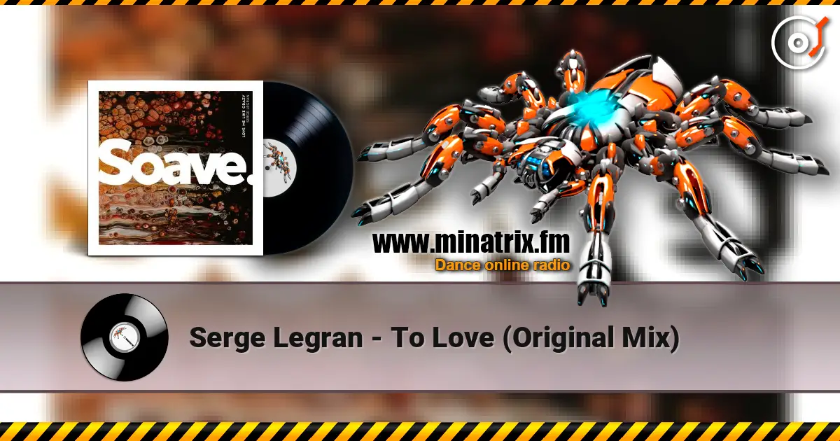 Serge Legran - To Love (Original Mix) escuchar online en alta calidad | Minatrix.FM