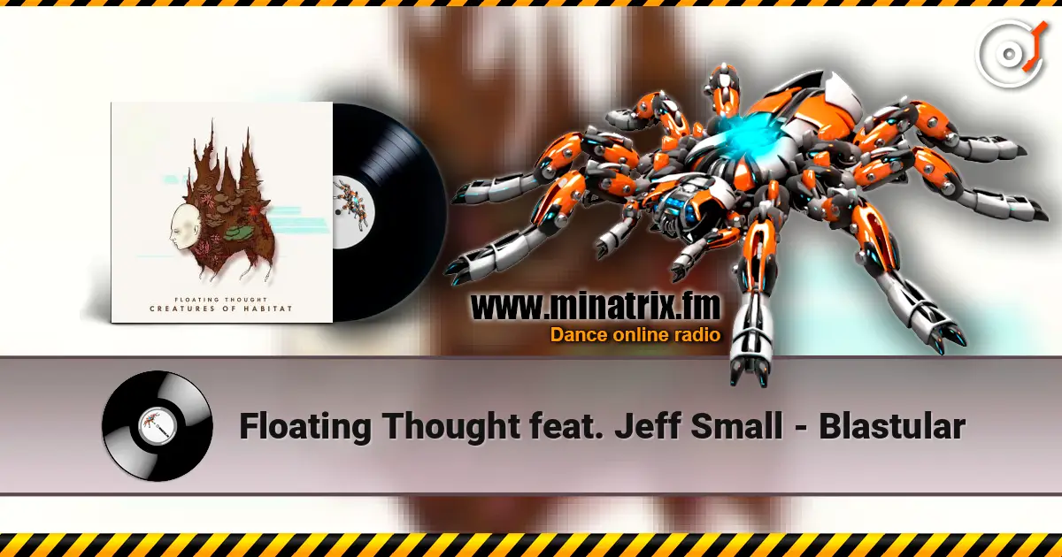 Floating Thought feat. Jeff Small - Blastular escuchar online en alta calidad | Minatrix.FM