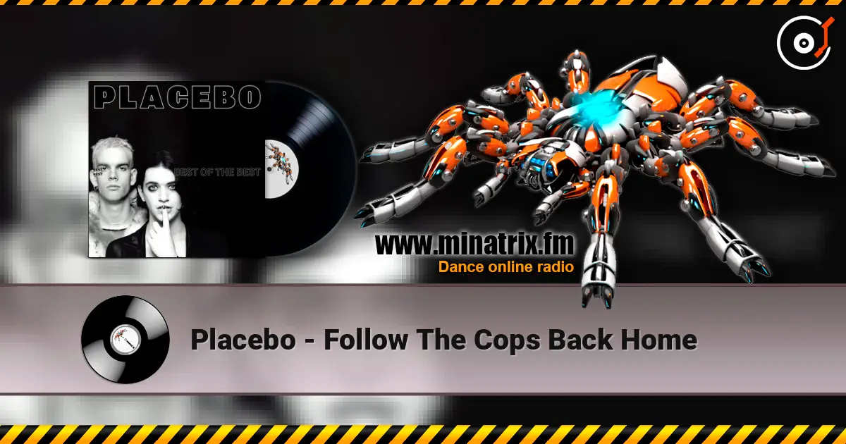 Placebo - Follow The Cops Back Home escuchar online en alta calidad | Minatrix.FM