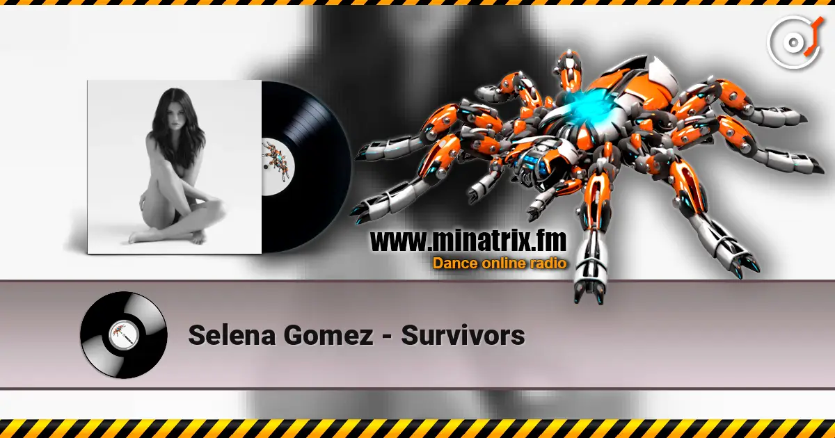 Selena Gomez - Survivors escuchar online en alta calidad | Minatrix.FM
