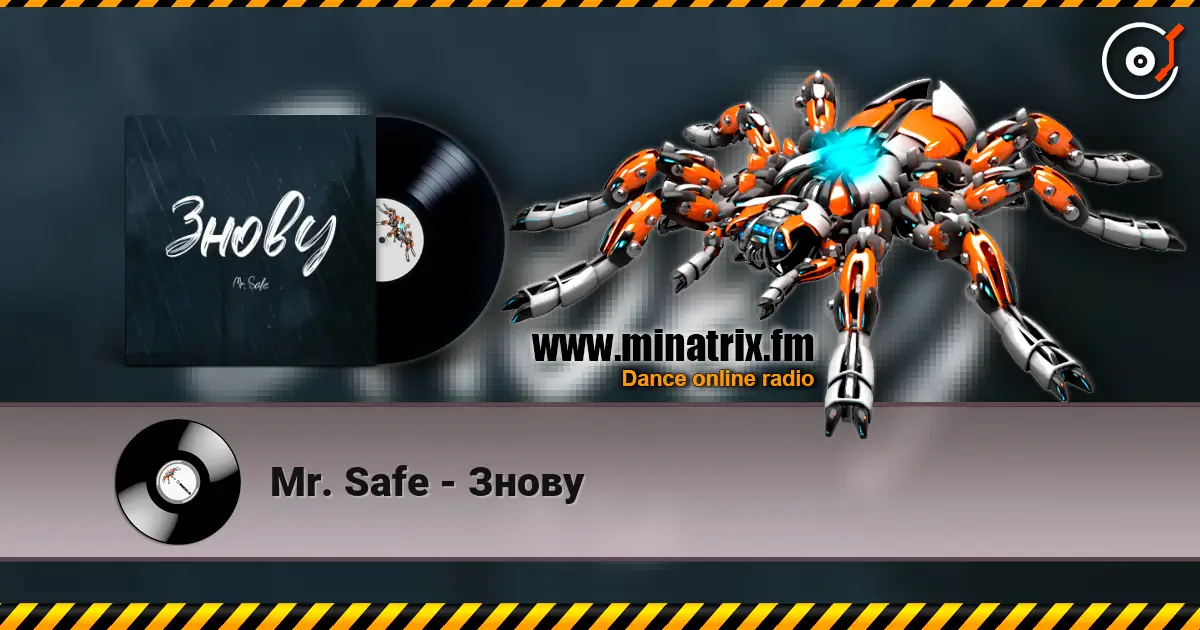 Mr. Safe - Знову escuchar online en alta calidad | Minatrix.FM