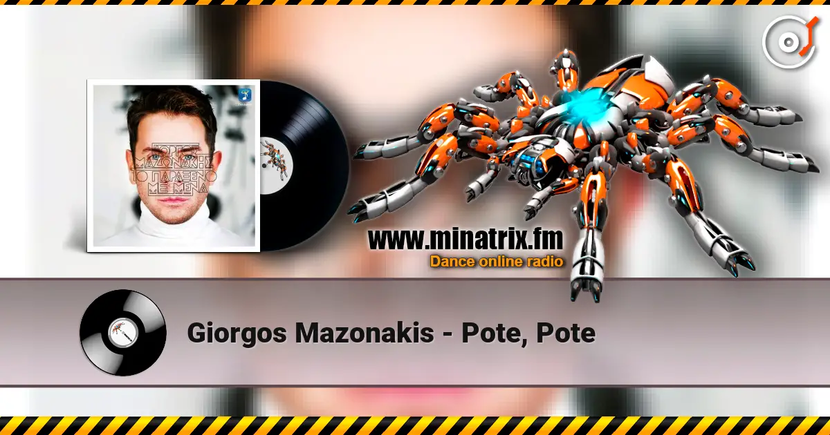 Giorgos Mazonakis - Pote, Pote escuchar online en alta calidad | Minatrix.FM