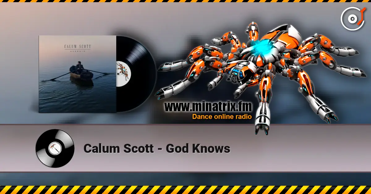 Calum Scott - God Knows escuchar online en alta calidad | Minatrix.FM