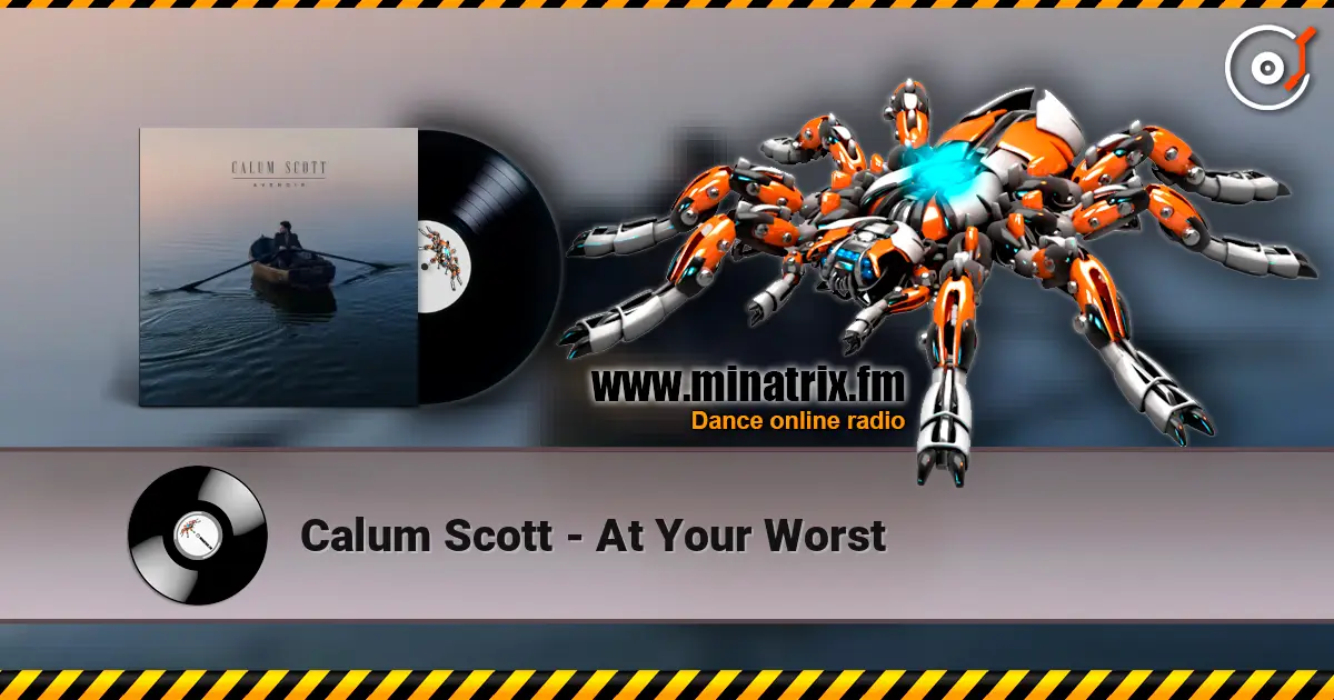 Calum Scott - At Your Worst escuchar online en alta calidad | Minatrix.FM