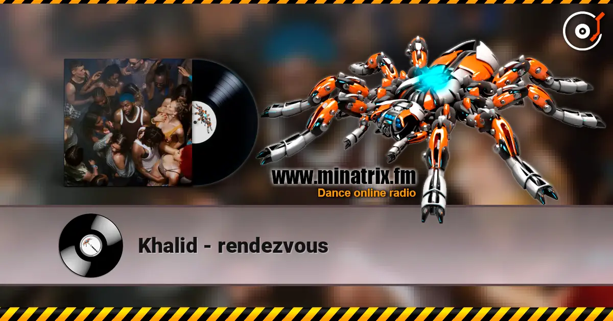 Khalid - rendezvous escuchar online en alta calidad | Minatrix.FM
