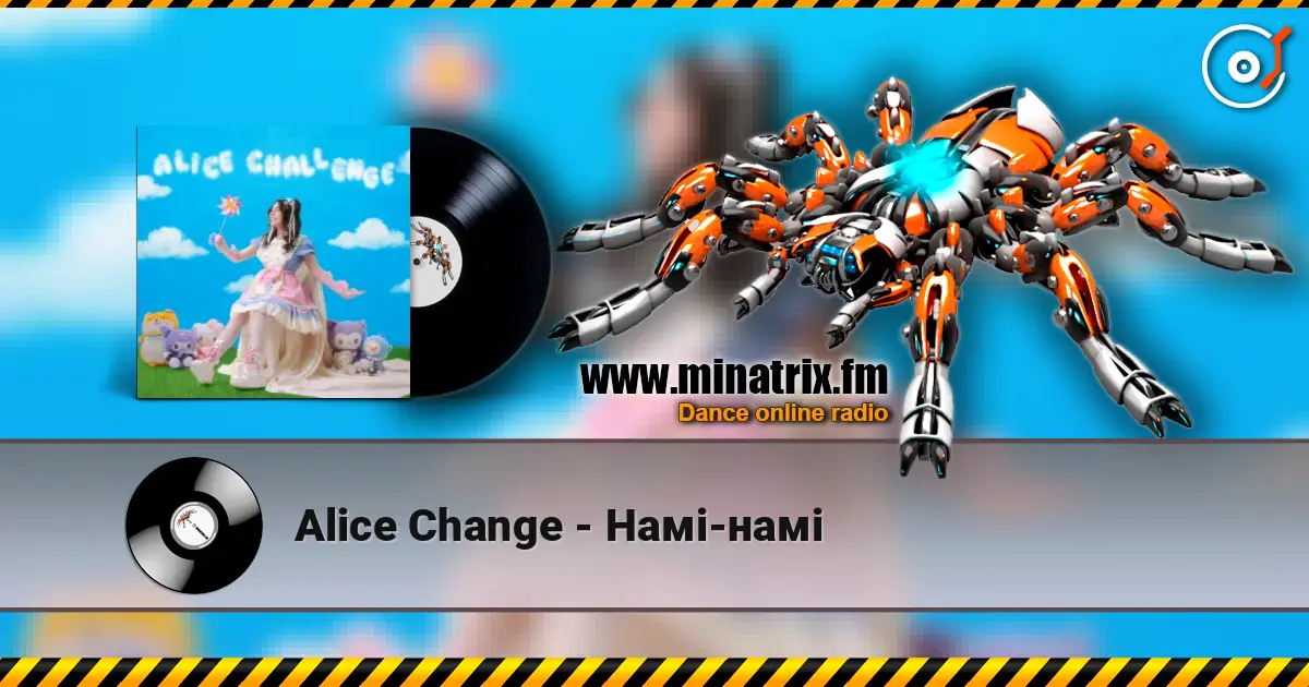 Alice Change - Намі-намі escuchar online en alta calidad | Minatrix.FM