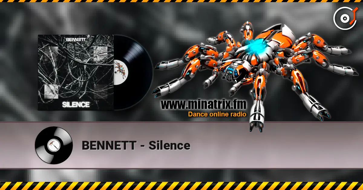 BENNETT - Silence escuchar online en alta calidad | Minatrix.FM