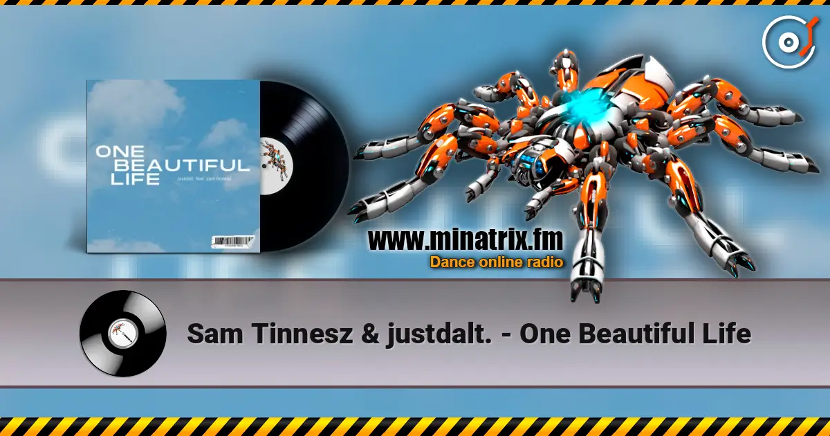 Sam Tinnesz & justdalt. - One Beautiful Life escuchar online en alta calidad | Minatrix.FM