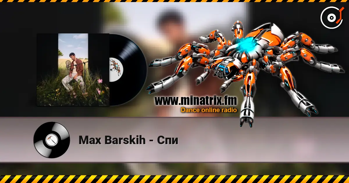 Max Barskih - Спи escuchar online en alta calidad | Minatrix.FM