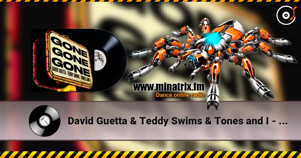 David Guetta & Teddy Swims & Tones and I - Gone Gone Gone escuchar online en alta calidad | Minatrix.FM