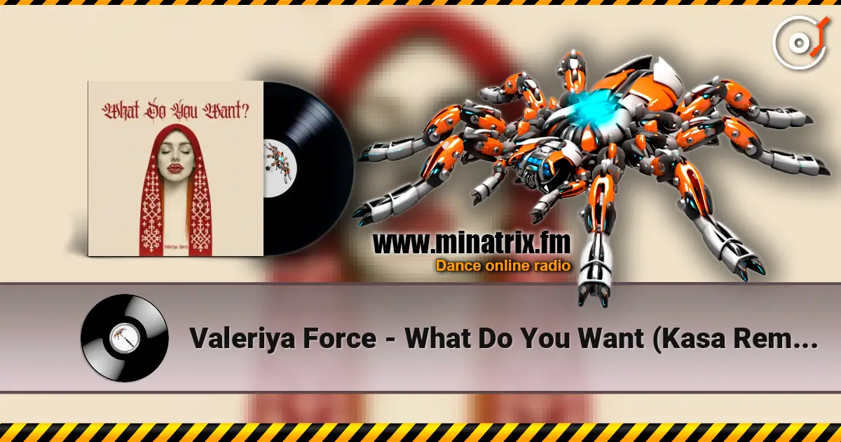 Valeriya Force - What Do You Want (Kasa Remixoff remix) escuchar online en alta calidad | Minatrix.FM