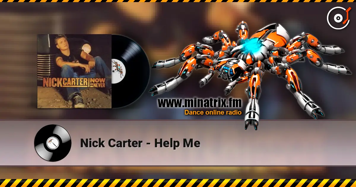 Nick Carter - Help Me escuchar online en alta calidad | Minatrix.FM