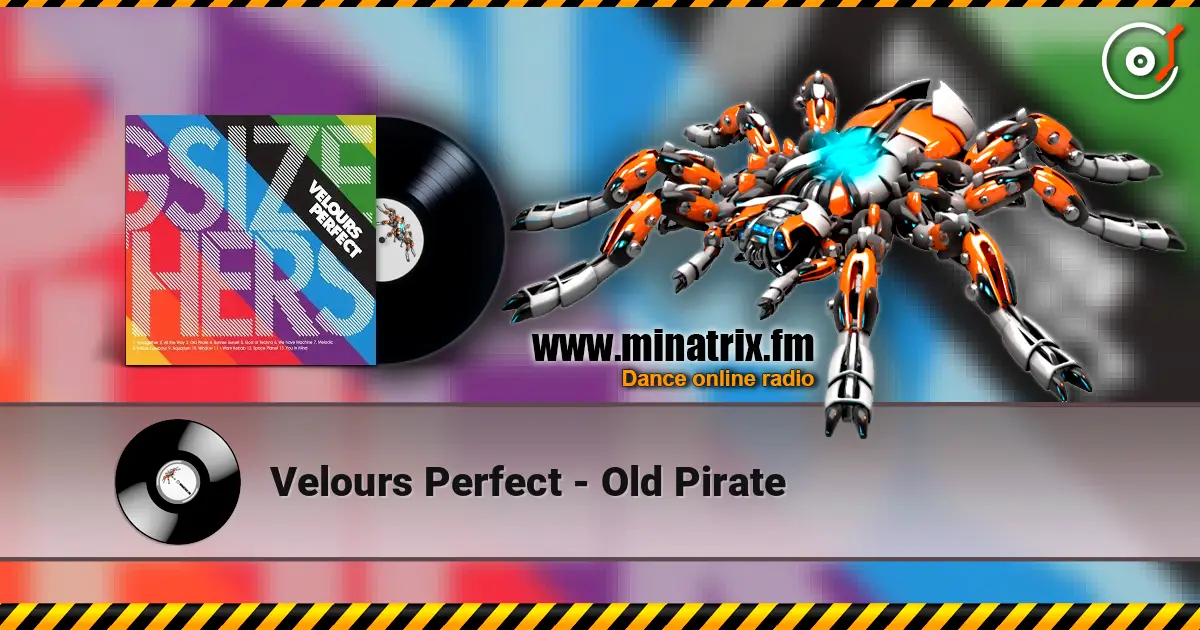 Velours Perfect - Old Pirate escuchar online en alta calidad | Minatrix.FM