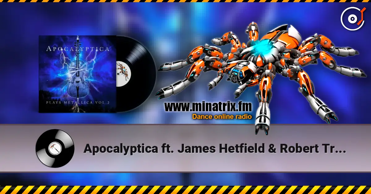 Apocalyptica ft. James Hetfield & Robert Trujillo - One escuchar online en alta calidad | Minatrix.FM