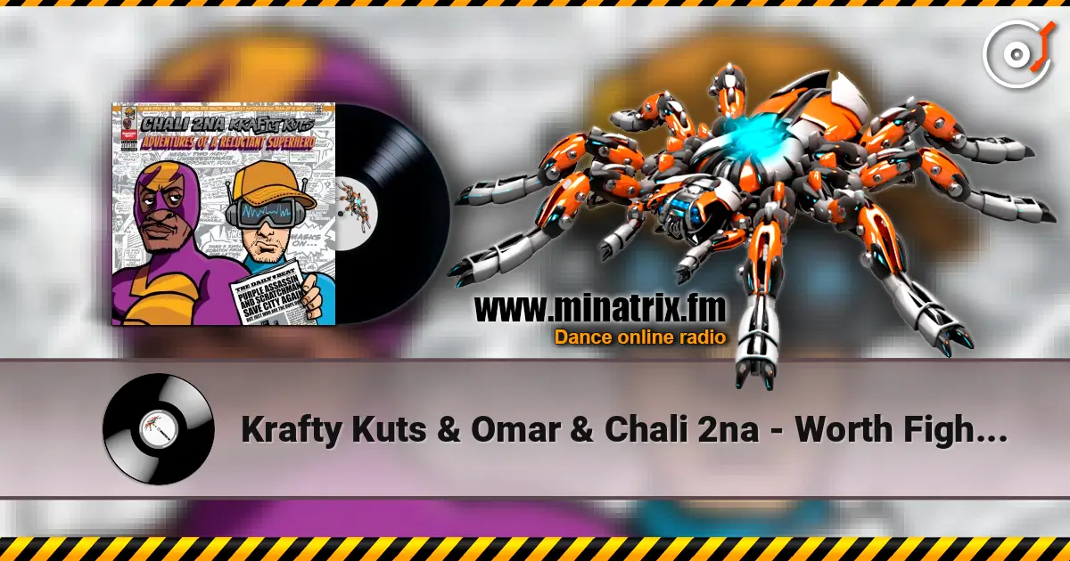 Krafty Kuts & Omar & Chali 2na - Worth Fighting For escuchar online en alta calidad | Minatrix.FM