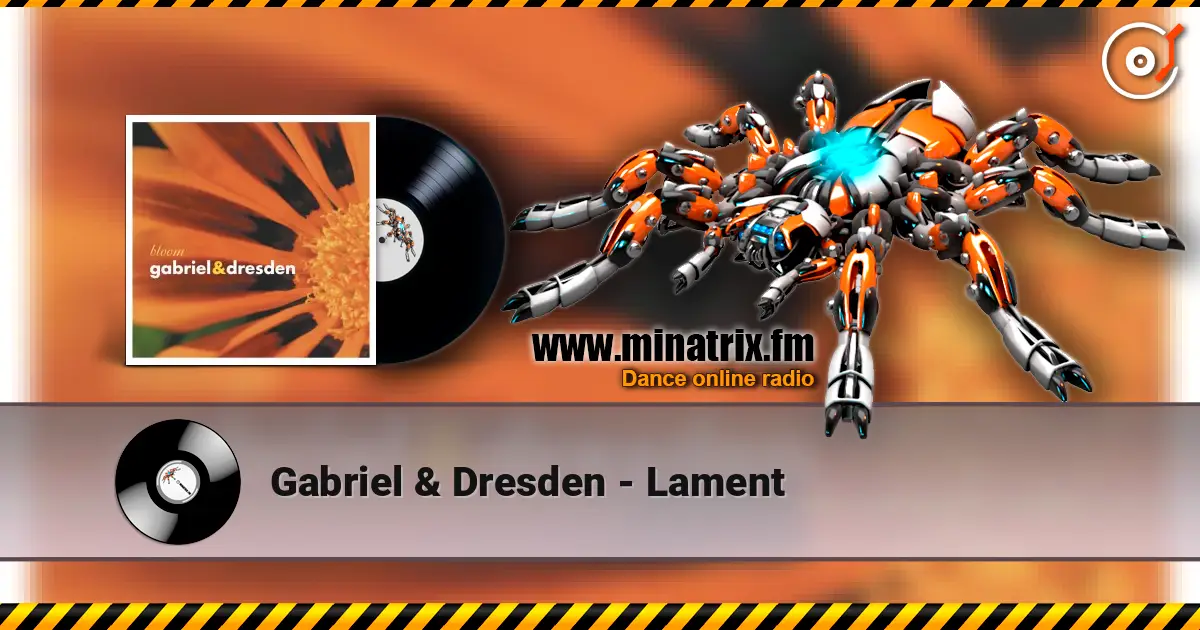 Gabriel & Dresden - Lament escuchar online en alta calidad | Minatrix.FM