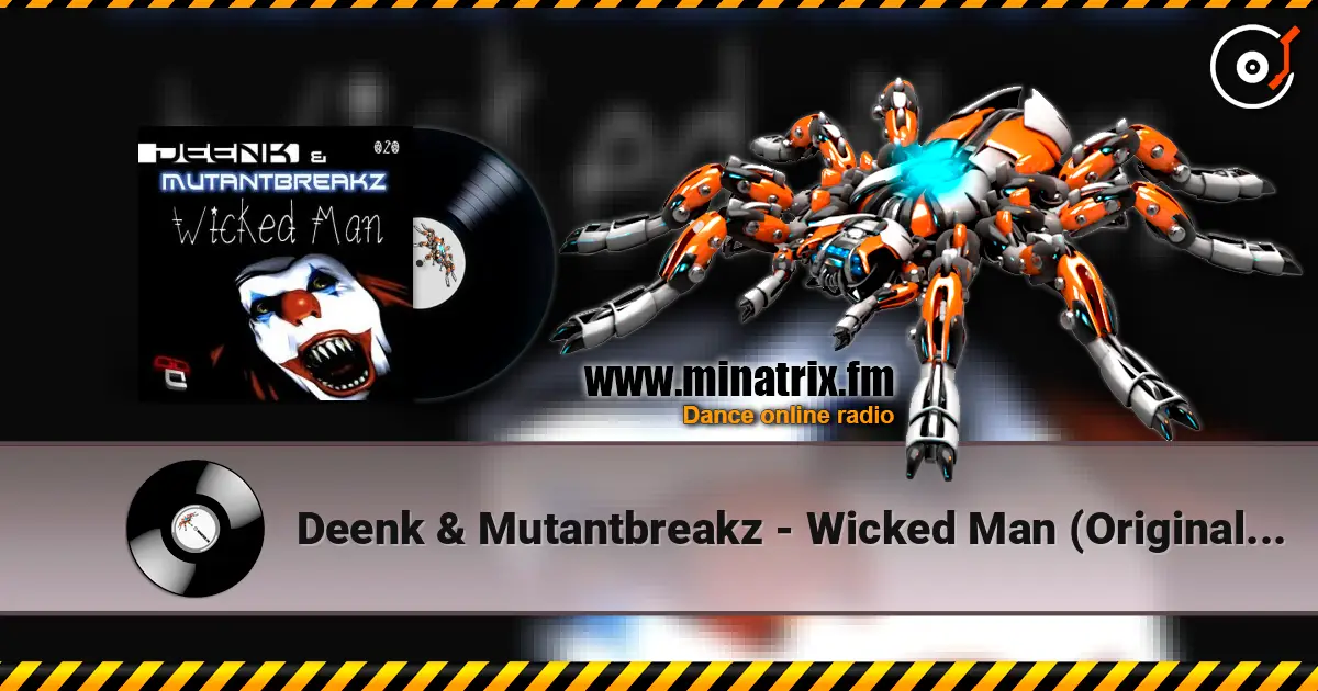 Deenk & Mutantbreakz - Wicked Man (Original Mix) escuchar online en alta calidad | Minatrix.FM