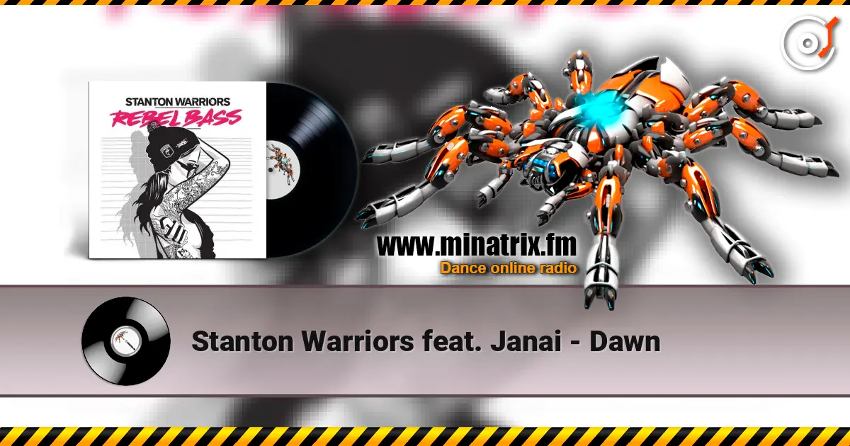 Stanton Warriors feat. Janai - Dawn escuchar online en alta calidad | Minatrix.FM