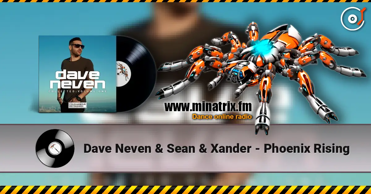 Dave Neven & Sean & Xander - Phoenix Rising escuchar online en alta calidad | Minatrix.FM